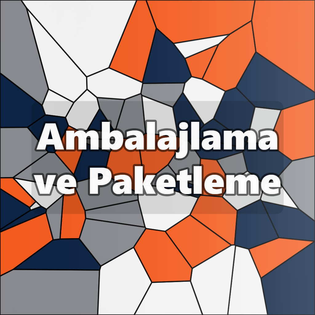 Ambalajlama ve Paketleme