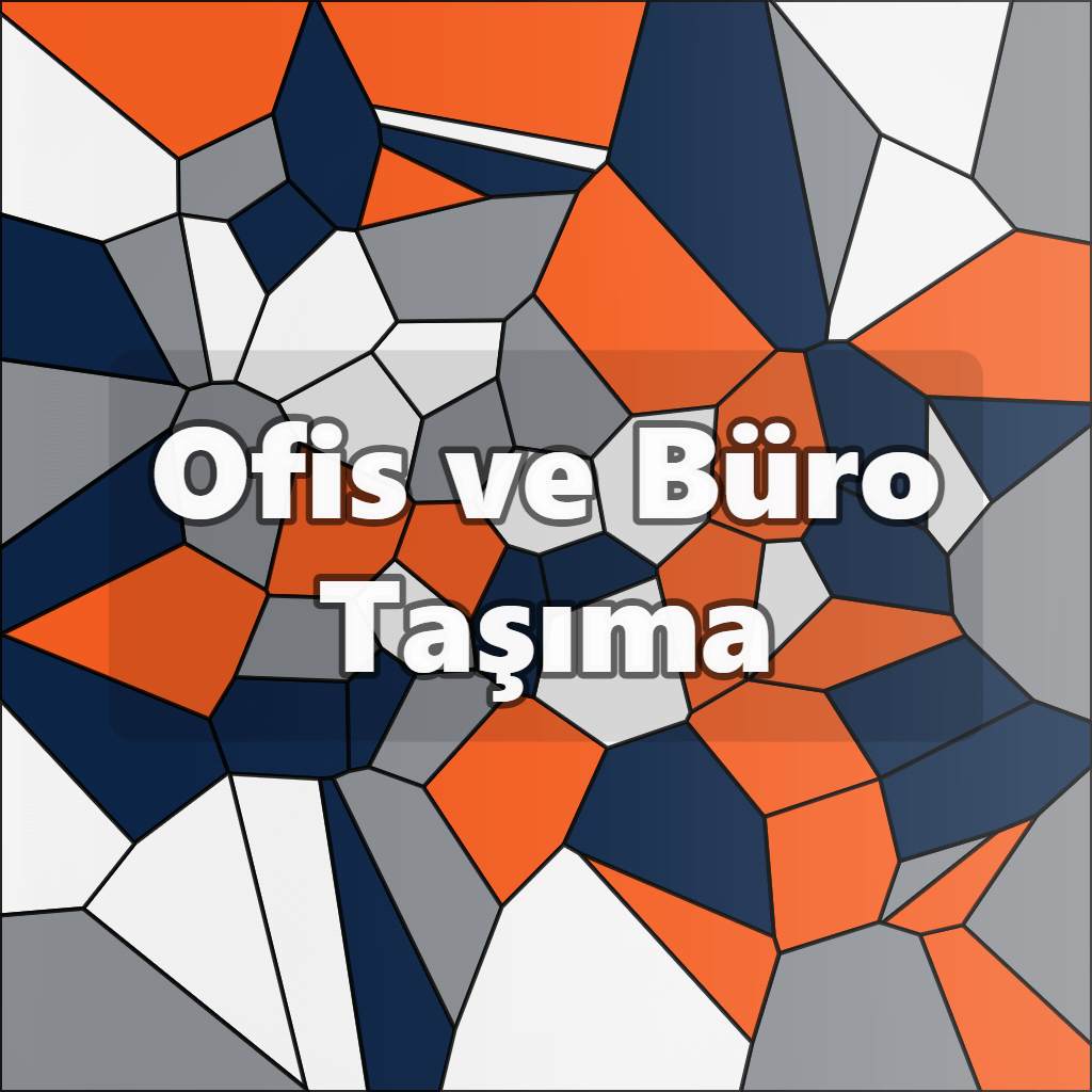 Ofis ve Büro Taşıma